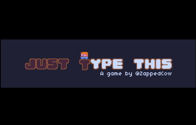 Just Type This