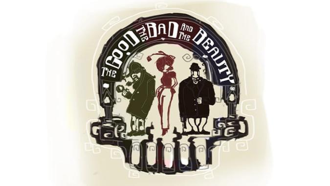 The Good, The Bad & The Beauty
